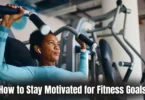how to stay motivated for fitness goals