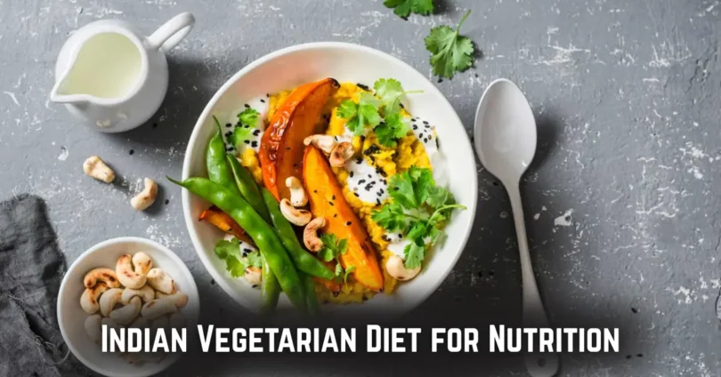 indian vegetarian diet for nutrition